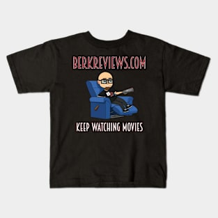 Berkreviews.com - Keep Watching Movies Kids T-Shirt